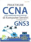 Cover Buku Praktikum CCNA di Komputer Sendiri Menggunakan GNS3