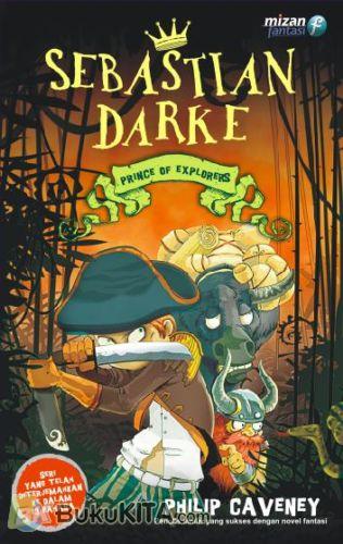Cover Buku Sebastian Darke : Prince of Explorers