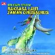 Cover Buku Berjumpa dengan Dinosaurus - Raksasa Laut Zaman Dinosaurus