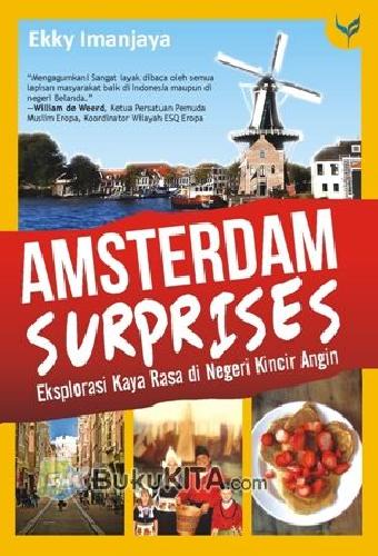 Cover Buku Amsterdam Surprises : Eksplorasi Kaya Rasa Di Negeri Kincir Angin