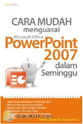 Cover Buku Cara Mudah Menguasai Microsoft Office Powerpoint 2007 dalam semi