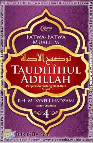 Taudhihul Adillah #4 : Penjelasan Tentang Dalil-dalil Shalat