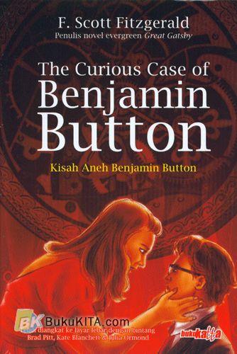Cover Buku The Curious Case of Benjamin Button - Kisah Aneh Benjamin Button