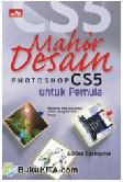Cover Buku Mahir Desain Photoshop CS5 untuk Pemula