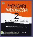 Cover Buku Mencari Indonesia 2 : Batas-Batas Rekayasa Sosial