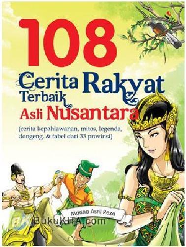 Cover Buku 108 Cerita Rakyat Terbaik Asli Nusantara