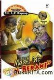 Cover Buku MAAF, INI "TEH BERANI"
