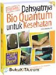 Cover Buku Dahsyatnya Bio Quantum untuk Kesehatan