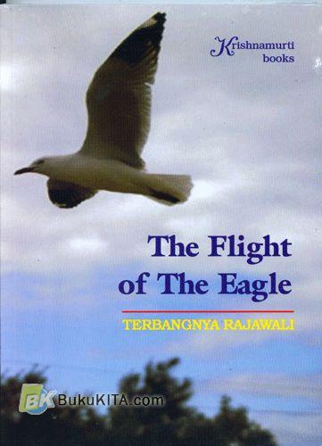 Cover Buku Terbangnya Rajawali - The Flight of The Eagle