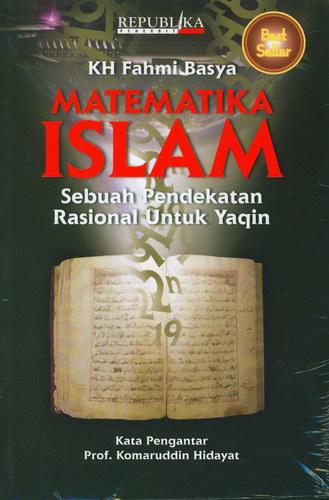 Cover Buku Matematika Islam 1 : Sebuah Pendekatan Rasional Untuk Yaqin