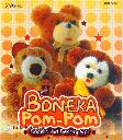 Boneka Pom-Pom : Boneka dari Benang Wol