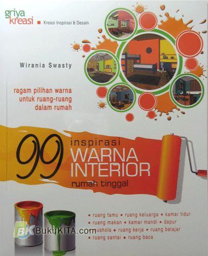 Cover Buku 99 Inspirasi Warna Interior Rumah Tinggal