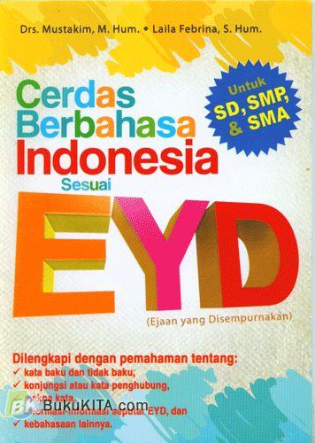 Cover Buku Cerdas Berbahasa Indonesia Sesuai EYD untuk SD, SMP, & SMA