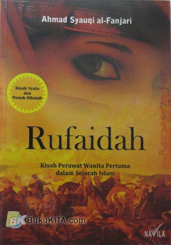 Cover Buku Rufaidah : Kisah Perawat Wanita Pertama dalam Sejarah Islam