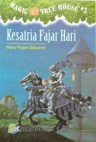 Cover Buku Magic Tree House #2 : Kesatria Fajar Hari