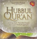 Hubbul Quran : Mengubah Penderitaan Menjadi Kebahagiaan (Disc 50%)