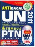 Cover Buku Anti Gagal UN SMA/MA IPA dan Tembus PTN Favorit 2011