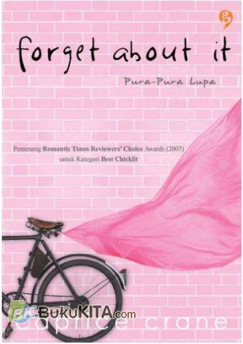 Cover Buku Forget About It - Pura-Pura Lupa