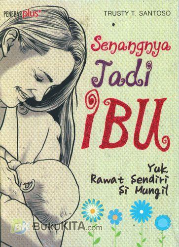 Cover Buku Senangnya Jadi Ibu