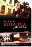Cover Buku Panduan Sang Petualang : Wisata Kota Tua Jakarta
