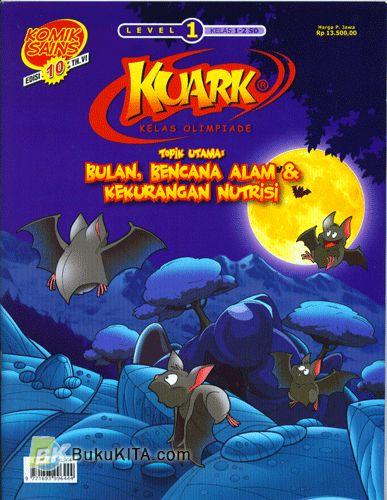 Cover Buku Komik Sains Kuark Level 1 Tahun ke-VI edisi 10: Bulan, Bencana Alam & Kekurangan Nutrisi