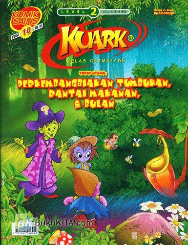 Cover Buku Komik Sains Kuark Level 2 Tahun ke-VI edisi 10: Perkembangan Tumbuhan, Pantai Makanan & Bulan
