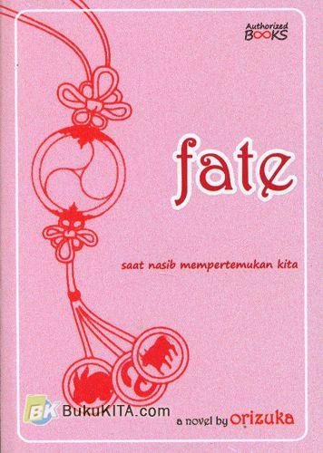 Cover Buku Fate : Saat Nasib Mempertemukan Kita