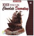 Cover Buku 1001 Teknik Chocolate Decorating