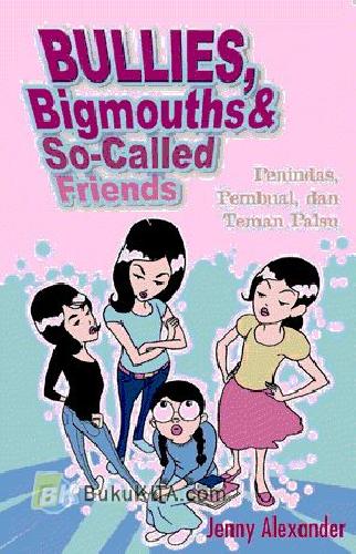 Cover Buku Bullies Bigmouth & So-Called Friends