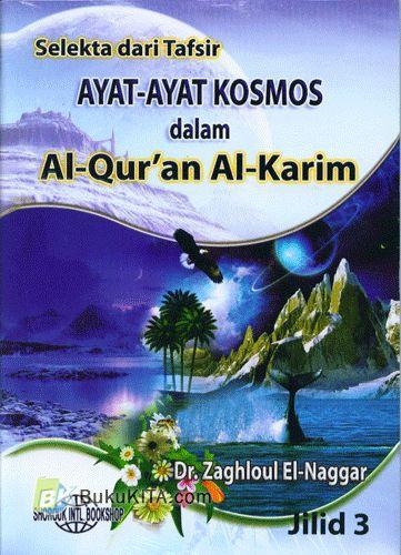 Cover Buku Selekta dari Tafsir Ayat-Ayat Kosmos dalam Al-Quran Al-Karim #3