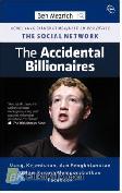THE ACCIDENTAL BILLIONAIRES : Uang, Kejeniusan, dan Pengkhianatan dalam Perang Memperebutkan Facebook