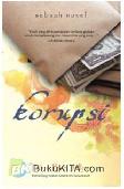 Cover Buku Korupsi, sebuah novel
