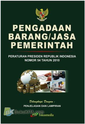 Cover Buku Pengadaan Barang/Jasa Pemerintah (Peraturan Presiden Republik Indonesia Nomor 54 Tahun 2010)