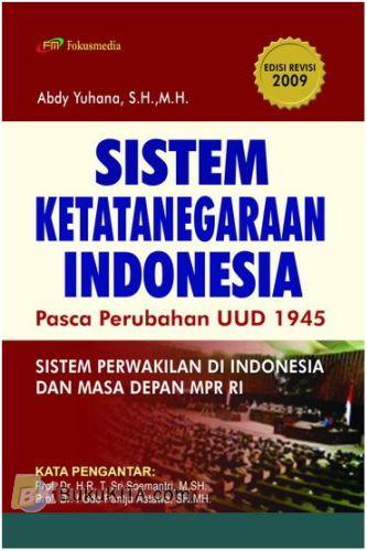 Cover Buku Sistem Ketatanegaraan Indonesia : Pasca Perubahan UUD 1945 (Edivi Revisi 2009)