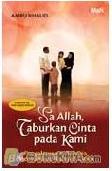 Cover Buku YA ALLAH, TABURKAN CINTA PADA KAMI