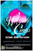 Cover Buku WAJAH CINTA ISLAM dan KRISTEN -NEW