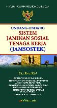 Undang-Undang Sistem Jaminan Sosial Tenaga Kerja (Jamsostek) Edisi 2010
