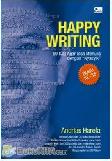 Cover Buku Happy Writing : Happy Writing : 50 Kiat agar Bisa Menulis dengan "Nyasyik"