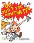 Cover Buku Seri Q & A : Oh, Dont You Know That?