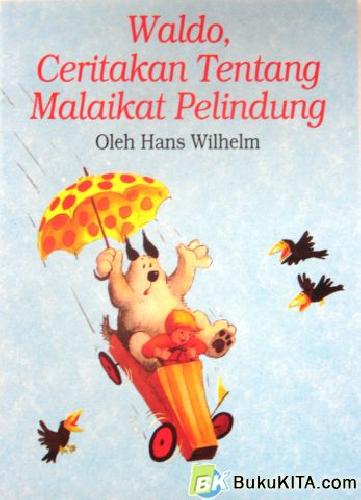 Cover Buku WALDO, CERITAKAN TENTANG MALAIKAT PELINDUNG 