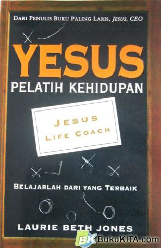 Cover Buku YESUS PELATIH KEHIDUPAN (JESUS LIFE COACH)
