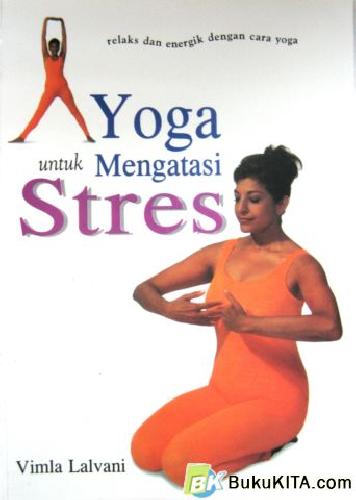 Cover Buku YOGA UNTUK MENGATASI STRES