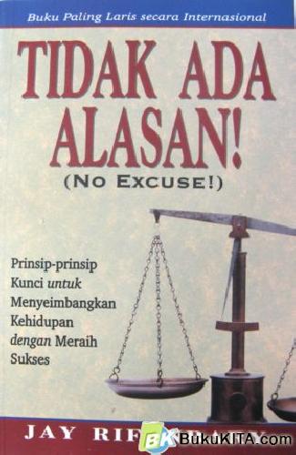 Cover Buku TIDAK ADA ALASAN ! (NO EXCUSE !)