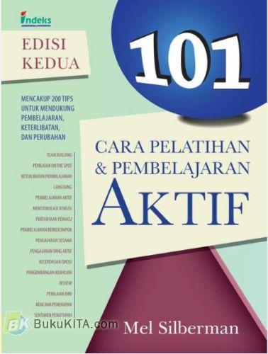 Cover Buku 101 Cara Pelatihan & Pembelajaran Aktif Edisi Kedua