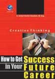Cover Buku Creative Thinking: How to Get Success in Your Future Carrer