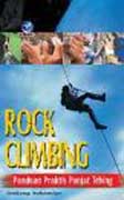 Cover Buku Rock Climbingc: Panduan Praktis Panjat Tebing