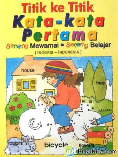 Cover Buku TITIK KE TITIK: KATA-KATA PERTAMA INGGRIS-INDONESIA