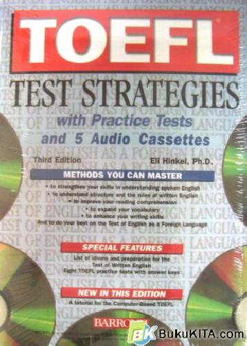 Cover Buku TOEFL TEST STRATEGIES WITH PRACTICE TESTS AND 5 AUDIO CASSETTES 3RD ED ( Koran)