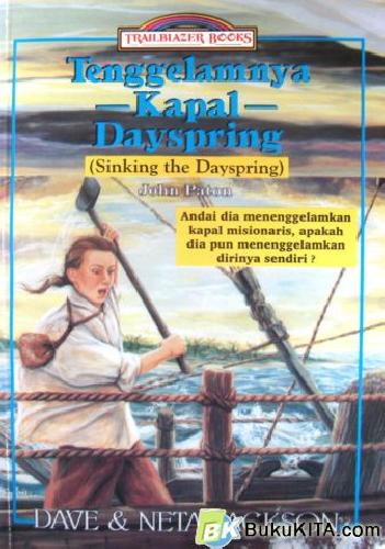 Cover Buku TRAILBLAZER: TENGGELAMNYA KAPAL DAYSPRING