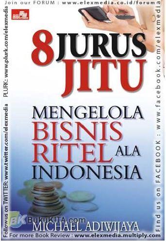 Cover Buku 8 Jurus Jitu Mengelola Ritel Ala Indonesia
